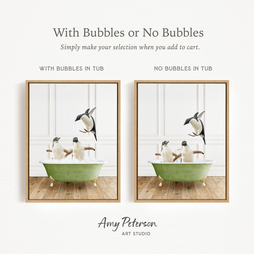 The image is a collage of two framed pictures, each depicting a penguin in a bathtub. The penguins are white and black, and they appear to be enjoying themselves in the bathtub. The text above the images reads "With Bubbles or No Bubbles" and "Simply make your selection when you add to cart." The text below the images says "WITH Bubbles IN TUB" and "NO Bubbles IN TUB."