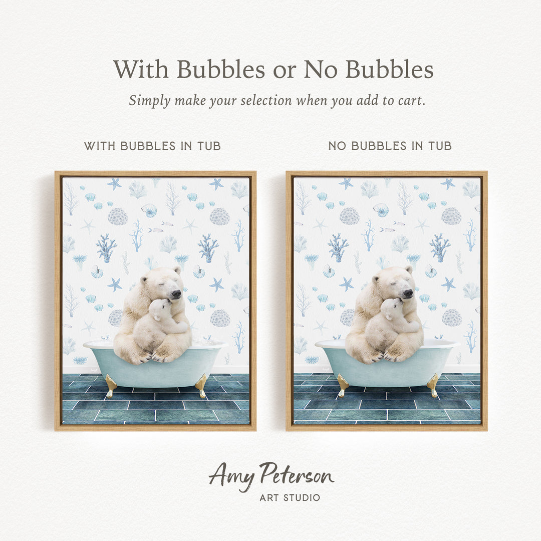 The image is a framed print featuring two pictures of polar bears sitting in bathtubs. The text above the images reads "With Bubbles or No Bubbles" and below the images, it says "Simply make your selection when you add to cart."