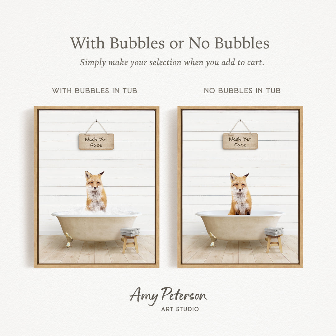 The image is a collage of two pictures featuring a fox sitting in a bathtub. The first picture has bubbles in the tub, while the second picture does not have bubbles. The text above the images reads "With Bubbles or No Bubbles Simply make your selection when you add to cart."
