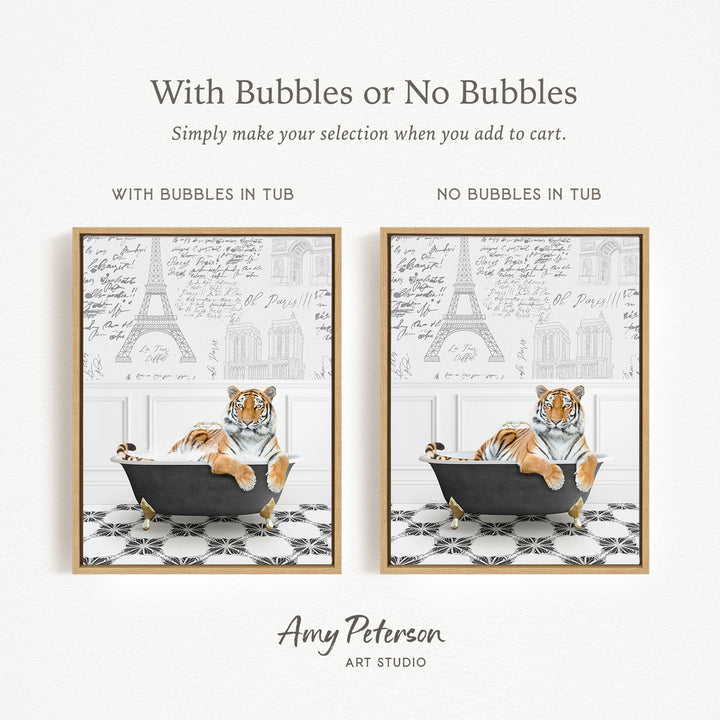 The image is a collage of two framed pictures, each depicting a tiger sitting in a bathtub. The text above the images reads "With Bubbles or No Bubbles" and below the images, it says "Simply make your selection when you add to cart."