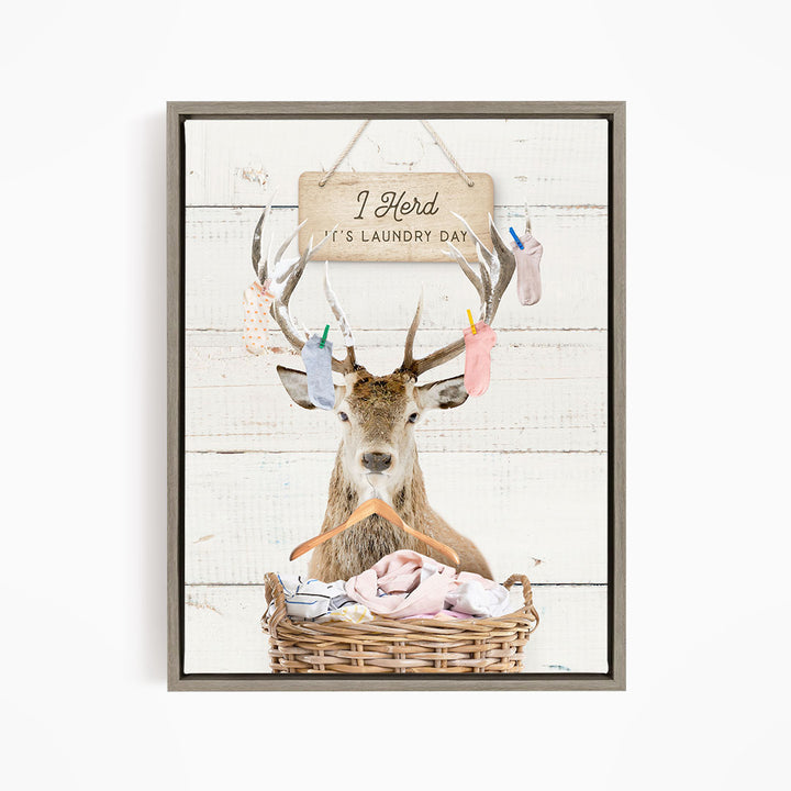 Deer I Herd It's Laundry Day - Farmhouse Wall Funny Sayings