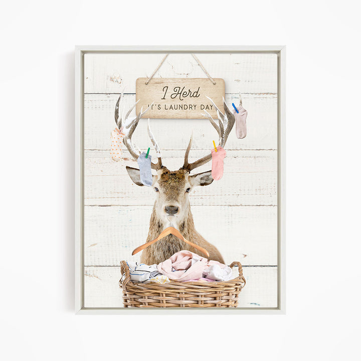 Deer I Herd It's Laundry Day - Farmhouse Wall Funny Sayings