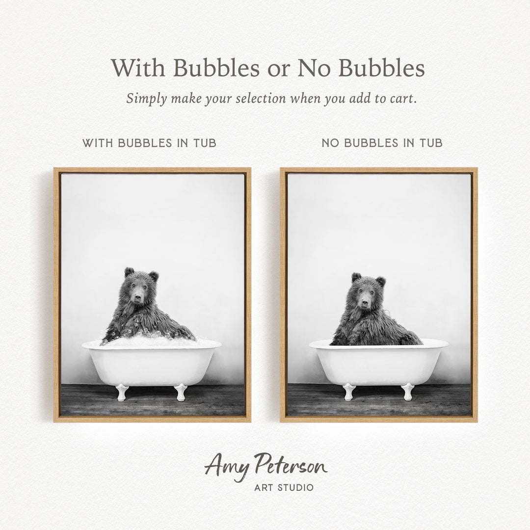 The image is a black and white photograph of a bear sitting in a bathtub, with the caption "With Bubbles or No Bubbles" and the text "Simply make your selection when you add to cart."