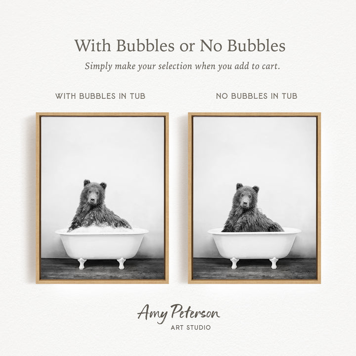 The image is a black and white photograph of a bear sitting in a bathtub, with the caption "With Bubbles or No Bubbles" and the text "Simply make your selection when you add to cart."