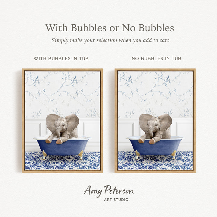 The image is a framed print featuring a baby elephant sitting in a blue bathtub, with the text "With Bubbles or No Bubbles" above the images.