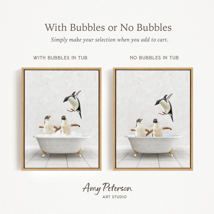 The image is a framed print depicting two different scenes of penguins in a bathtub. The first scene shows two penguins sitting in the tub, while the second scene shows two penguins jumping out of the tub. The text above the images reads "With Bubbles or No Bubbles" and below the images, it says "Simply make your selection when you add to cart."