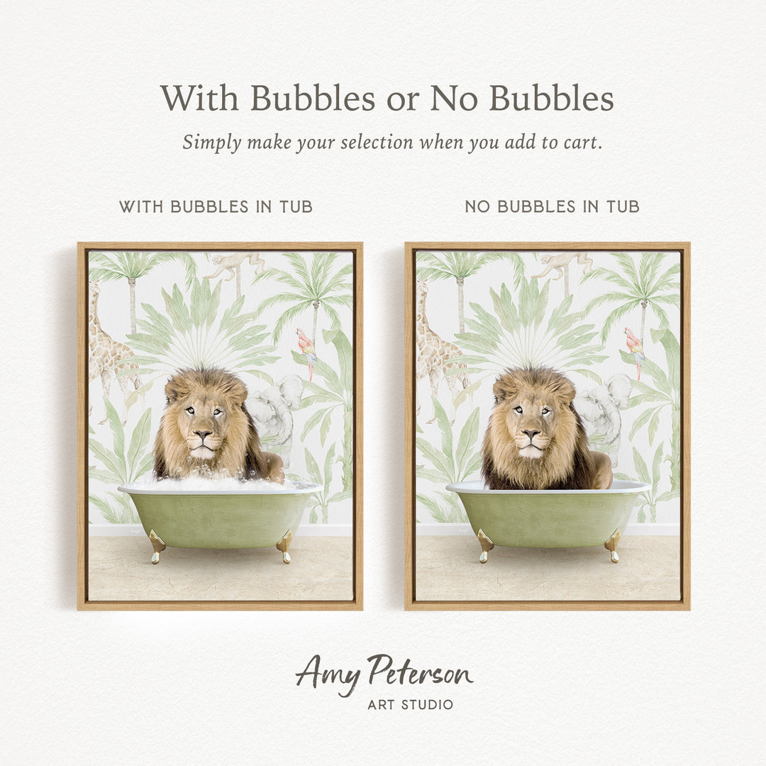 The image is a collage of two framed pictures, each depicting a lion sitting in a bathtub. The lion appears to be looking directly at the camera. The text above the images reads "With Bubbles or No Bubbles" and below the images, it says "Simply make your selection when you add to cart."